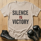 Silence Is Victory T-shirt