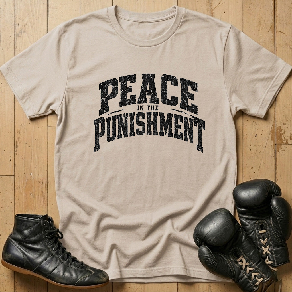Peace In The Punishment T-shirt