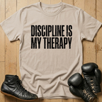 Discipline Is My Thearpy T-shirt