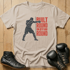Built Round by round  T-shirt