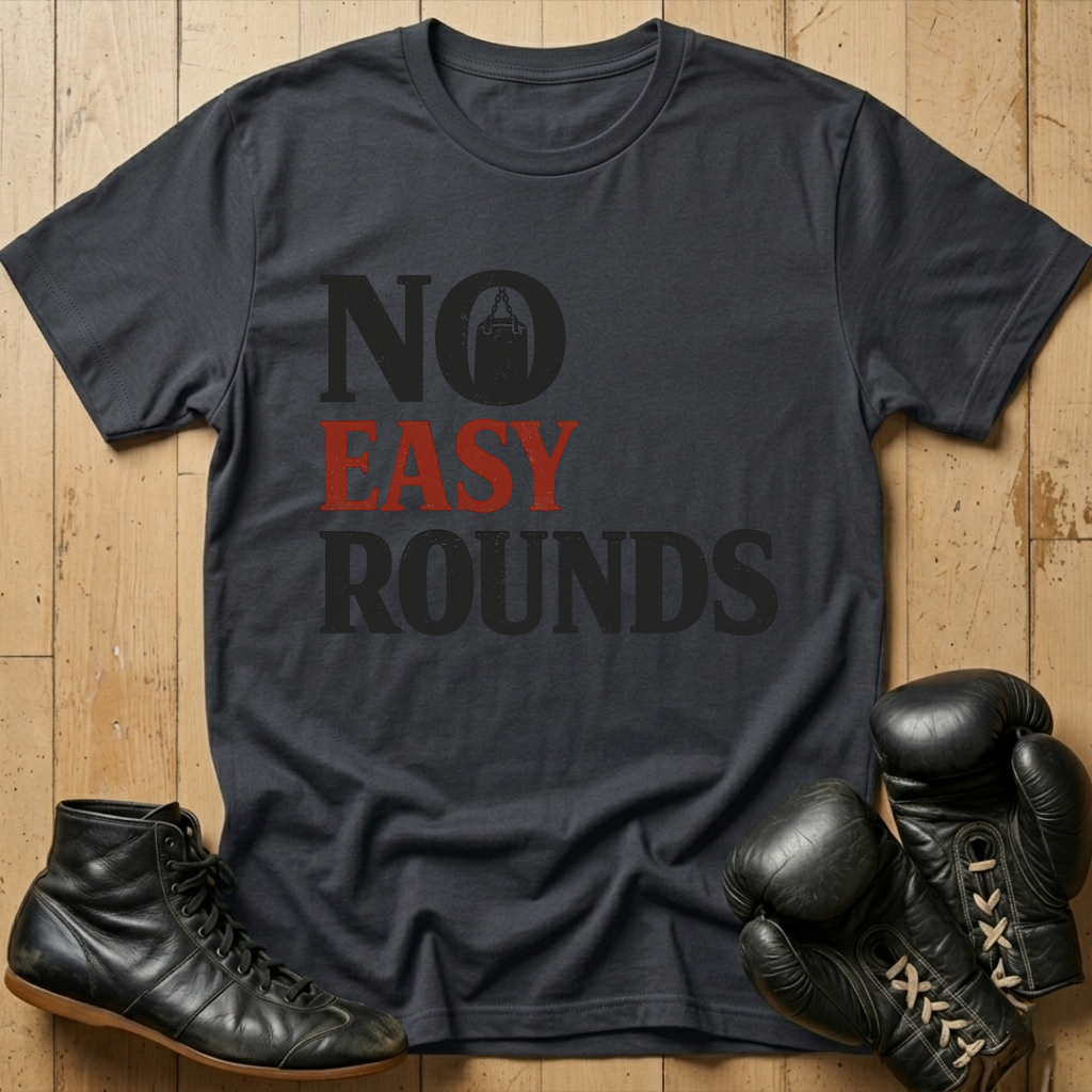 No Easy Rounds T-shirt