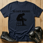 No Safe Rounds T-shirt