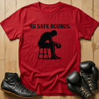 No Safe Rounds T-shirt