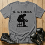 No Safe Rounds T-shirt