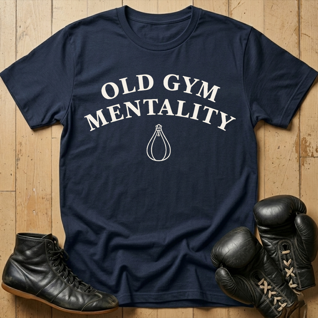 old gym mentality  T-shirt