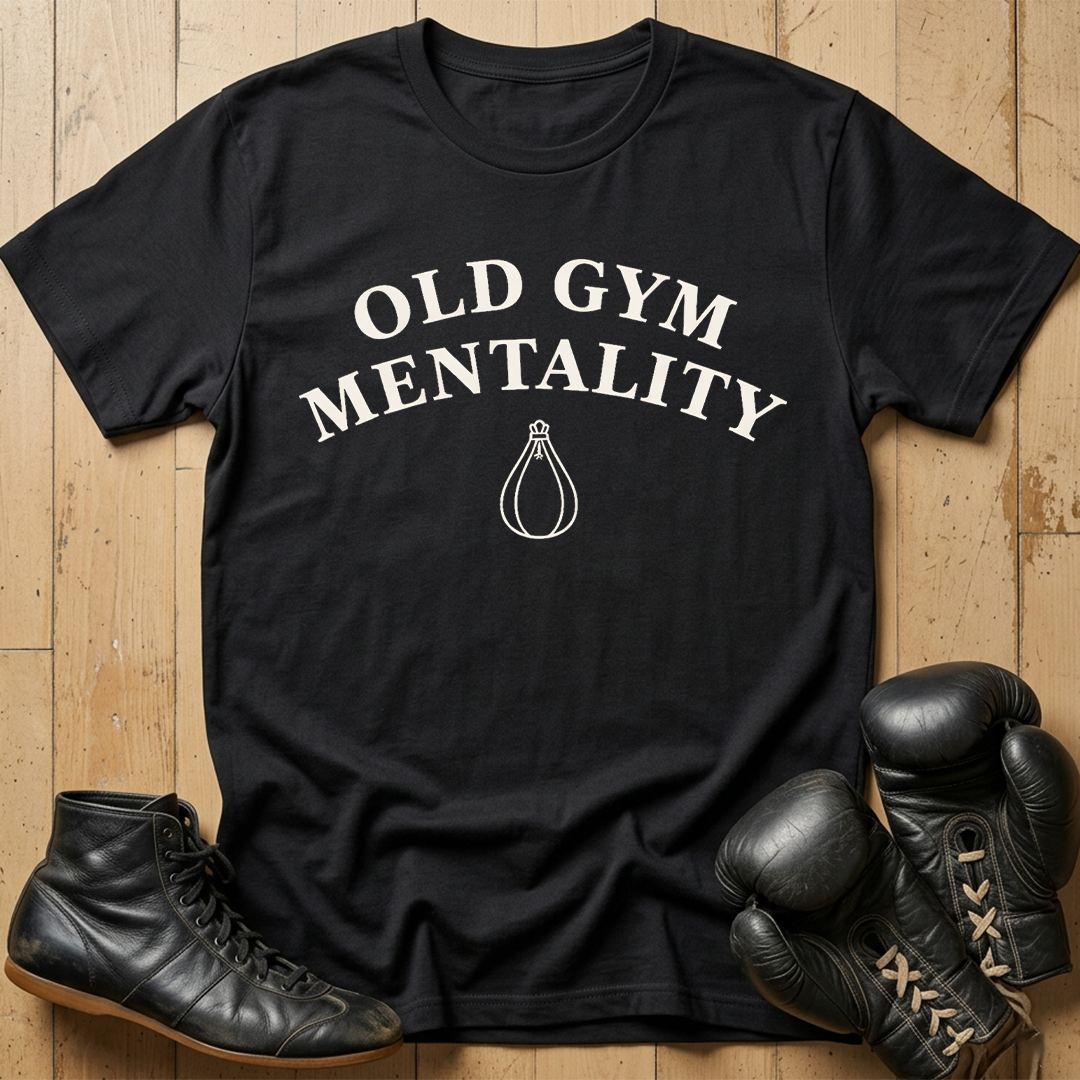 old gym mentality  T-shirt