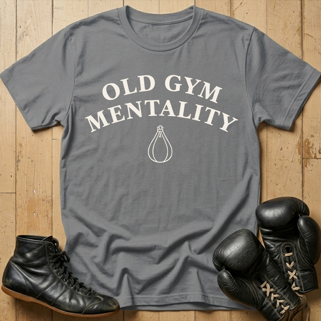 old gym mentality  T-shirt