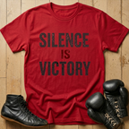 Silence Is Victory T-shirt