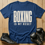 Boxing Is My Reset T-shirt