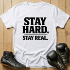 Stay Hard Stay Real T-shirt