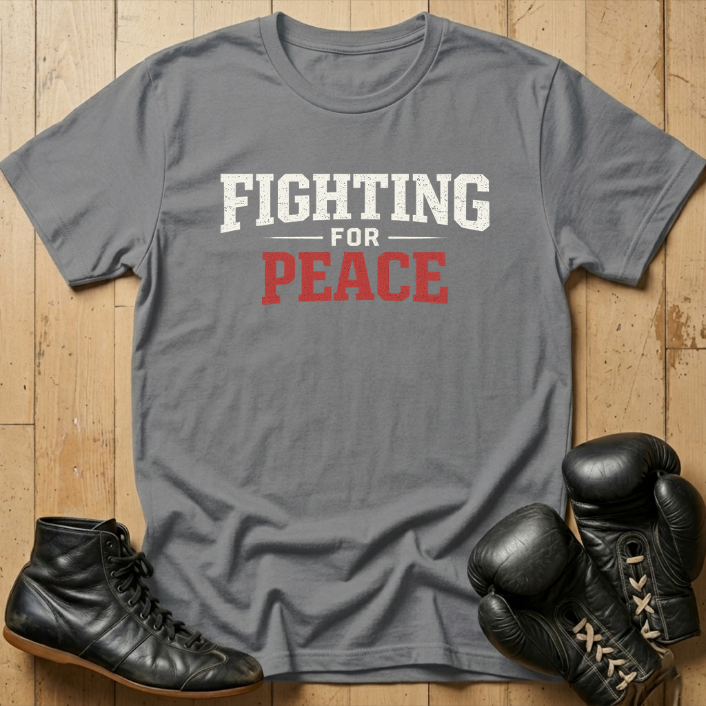 Fighting For Peace T-shirt