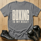Boxing Is My Reset T-shirt