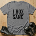 Keeps Me Sane T-shirt