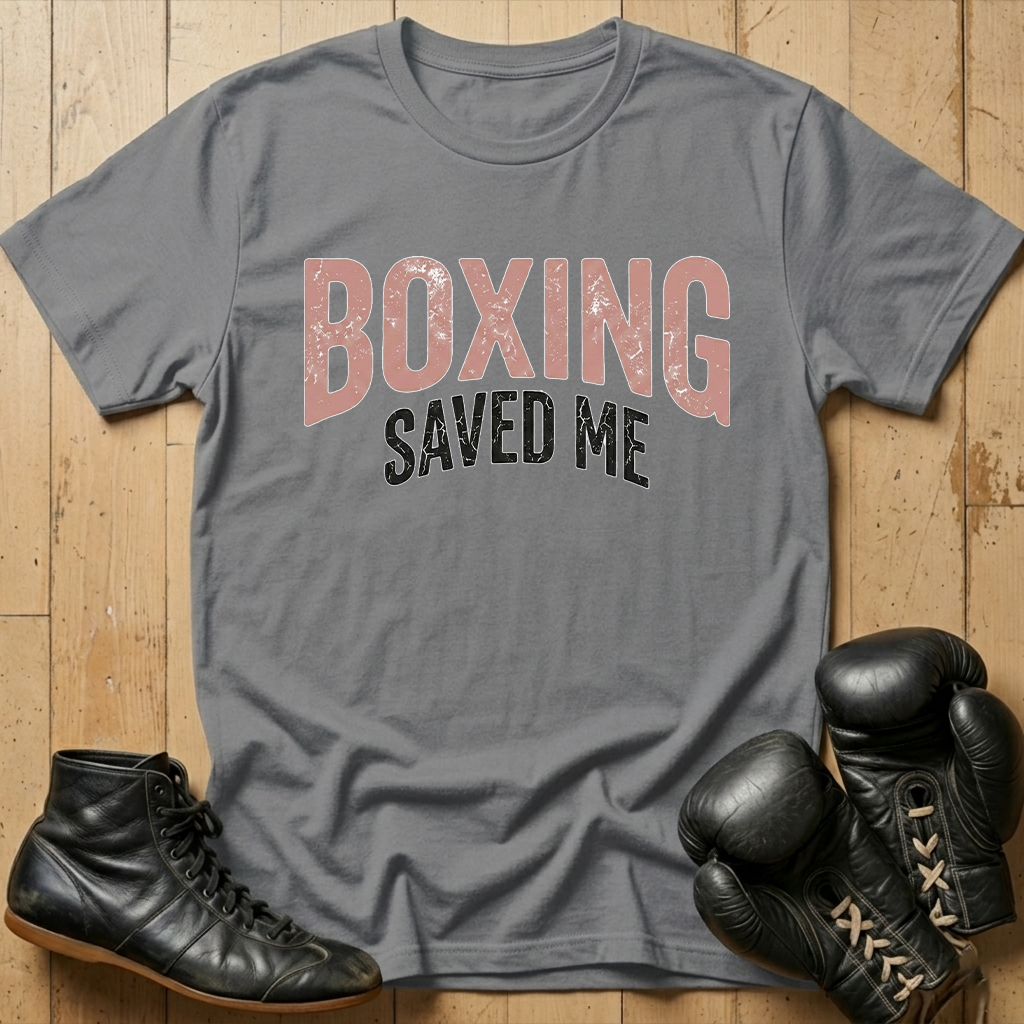 Boxing Saved Me T-shirt