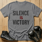 Silence Is Victory T-shirt