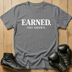 Earned not shownT-shirt