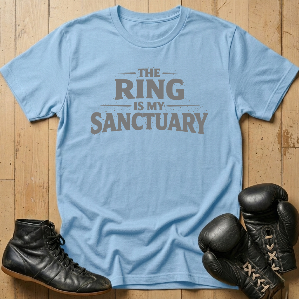The Ring Is My Sactuary T-shirt