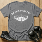 The ring doesn't lie T-shirt