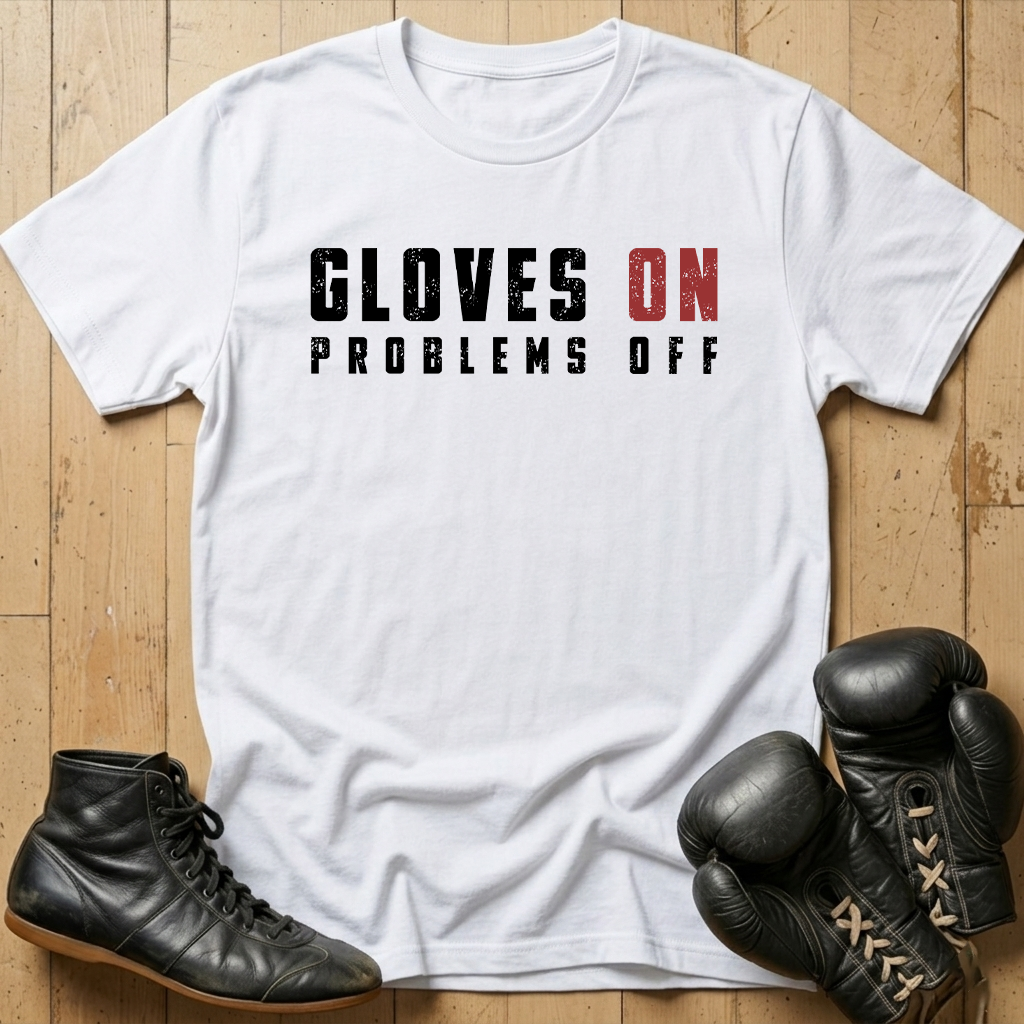 Gloves ON Problems OFF T-shirt