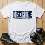 Discipline Over Doubt T-shirt