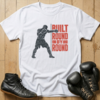 Built Round by round  T-shirt
