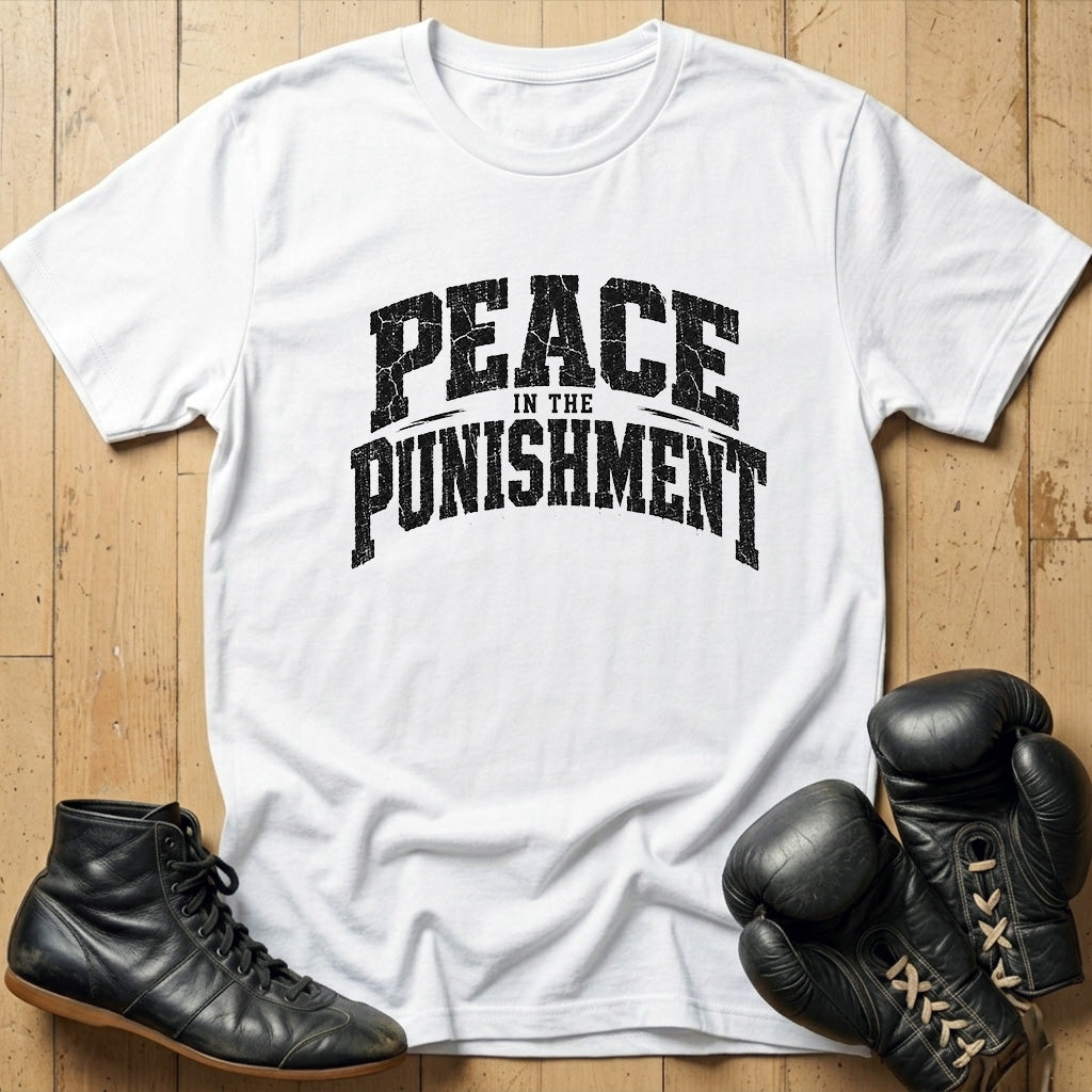 Peace In The Punishment T-shirt