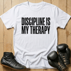 Discipline Is My Thearpy T-shirt